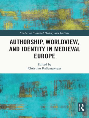 cover image of Authorship, Worldview, and Identity in Medieval Europe